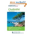 Chalkidiki Thessaloniki: Mit Kartenatlas im Buch und Extra-Karte zum Herausnehmen (MERIAN live)