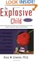 The Explosive Child: A New Approach for Understanding and Parenting Easily Frustrated, Chronically Inflexible Children