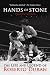 HANDS OF STONE: The Life and Legend of Roberto Duran