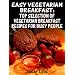 Easy Vegetarian Breakfast:Top Selection of Vegetarian Breakfast Recipes for Busy People