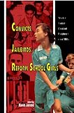 Convicts, Jailbirds, and Reform School Girls: True Life Tales of Crime and Punishment in the 1950s Convicts, Jailbirds, and Reform School Girls: True Life Tales of Crime and Punishment in the 1950s