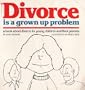 Divorce Is a Grown Up Problem: A Book About Divorce for Young Children and Their Parents