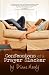 Confessions of a Prayer Slacker Confessions of a Prayer Slacker