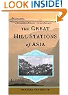 The Great Hill Stations Of Asia