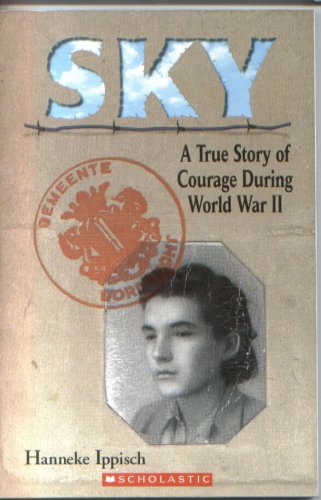 Sky (A True Story of Courage During World War II)
