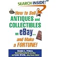 How to Sell Antiques and Collectibles on eBay... And Make a Fortune! by Dennis Prince and Lynn Dralle