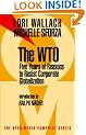 The WTO: 5 Years of Reason to Resist Corporate Globalization: Five Years of Reasons to Resist Corporate Globalisation (Open Media Pamphlet)
