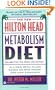The New Hilton Head Metabolism Diet: Revised for the 1990's and Beyond All New Menu Plans Based On new Foods and New Research