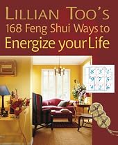 168 Feng Shui Ways to Energize Your Life