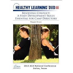 Resolving Conflict: A Staff Development Skills Essential for Camp Directors