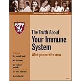 Harvard Medical School The Truth about Your Immune System: What you need to know