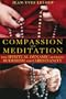 Compassion and Meditation: The Spiritual Dynamic between Buddhism and Christianity