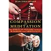 Compassion and Meditation: The Spiritual Dynamic Between Buddhism and Christianity