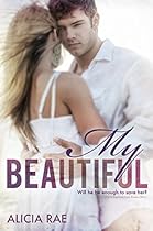 My Beautiful (A Suspenseful Erotic Romance Novel) (The Beautiful Series (A Suspenseful Erotic Romance Novel) Book 2) My Beautiful (A Suspenseful Erotic Romance Novel) (The Beautiful Series (A Suspenseful Erotic Romance Novel) Book 2)