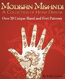Modern Mehndi - A Collection of Henna Designs