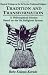 Tradition and Transformation (Classical Writings on the Ifa/Yoruba Traditional Religion)