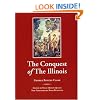 The Conquest of The Illinois (Shawnee Classics)