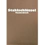 Stahlschl�ssel-Taschenbuch: Wissenswertes �ber St�hle