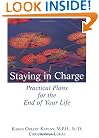 Staying in Charge: Practical Plans for the End of Your Life