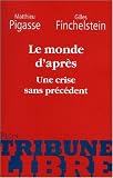 Le monde d'apr�s : Une crise sans pr�c�dent