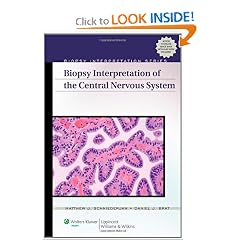 Biopsy Interpretation of the Central Nervous System (Biopsy Interpretation Series) by Matthew Schniederjan and Daniel J. Brat
