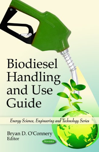 Biodiesel Handling and Use Guide (Energy Science, Engineering and Technology)