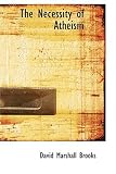 The Necessity of Atheism