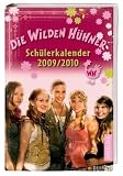 Die wilden H&uuml;hner / Sch&uuml;lerkalender 2009/2010 - 