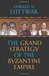 The Grand Strategy of the Byzantine E...