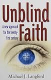Unblind faith : a new approach for the twenty-first century