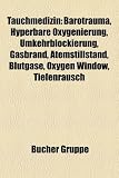 Bild zu: Tauchmedizin: Barotrauma, Hyperbare Oxygenierung, Umkehrblockierung, Gasbrand, Atemstillstand, Blutgase, Oxygen Window, Tiefenrausch