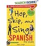 Hop, Skip, and Sing Spanish (Book + Audio CD) (Hop Skip & Sing)