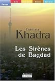 Les Sir�nes de Bagdad [EDITION EN GROS CARACTERES]