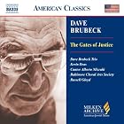 Brubeck - The Gates of Justice (Milken Archive American Jewish Music) by  Dave Brubeck Trio, Kevin Deas, Cantor Alberto Mizrahi, and Russell Gloyd 