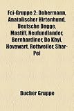 Fci-Gruppe 2: Dobermann, Anatolischer Hirtenhund, Deutsche Dogge, Mastiff, Neufundlander, Bernhardiner, Do Khyi, Hovawart, Rottweile