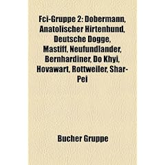 Fci-Gruppe 2: Dobermann, Anatolischer Hirtenhund, Deutsche Dogge, Mastiff, Neufundlander, Bernhardiner, Do Khyi, Hovawart, Rottweile