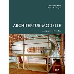 Architektur-Modelle: Anregungen zu ihrem Bau