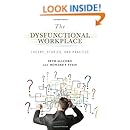 The Dysfunctional Workplace: Theory, Stories, and Practice