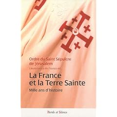 La France et la Terre sainte : Mille ans d'histoire