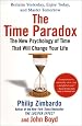 The Time Paradox: The New Psychology of Time That Will Change Your Life