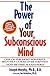 The Power of Your Subconscious Mind