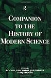 Companion to the History of Modern Science (Routledge Companion Encyclopedias)-