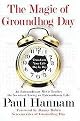 The Magic of Groundhog Day (Transform Your Life Day by Day) (Hardcover)
