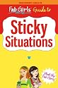 Sticky Situations (Discovery Girls' Fab Girls Guides)