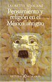 Pensamiento y religión en el México antiguo (Spanish Edition)