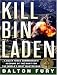 Books : Kill Bin Laden: A Delta Force Commander's Account of the Hunt for the World's Most Wanted Man
