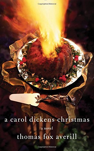 a carol dickens christmas a novel