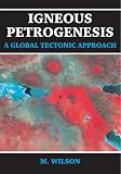 Igneous Petrogenesis A Global Tectonic Approach