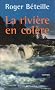 La rivi�re en col�re