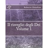 Il risveglio degli Dei: 1di Roberto Blandino
